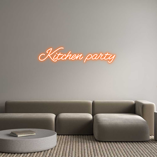 Custom Neon: Kitchen party...