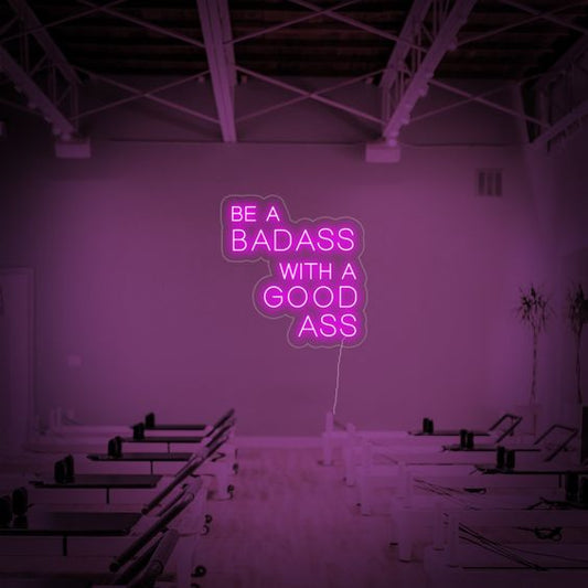 Be a badass with a good ass LED Neon Sign Light Neon