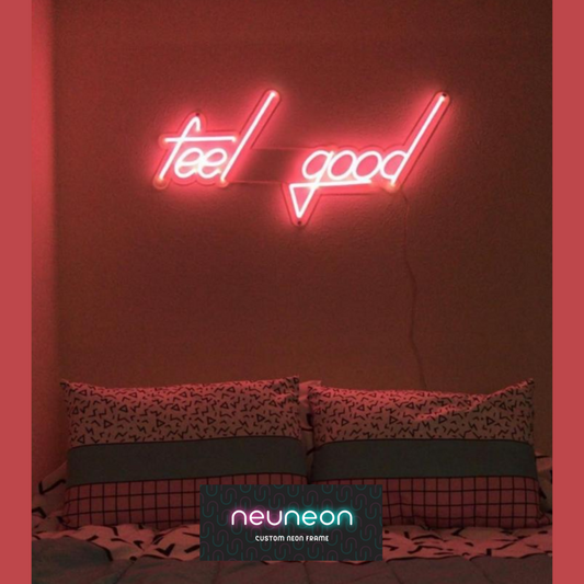 Feel Good LED Neon Sign Light Neon