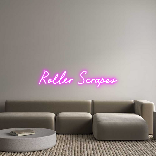 Custom Neon: Roller Scrapes