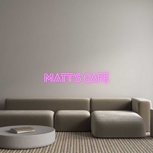 Custom Neon: Matt's café