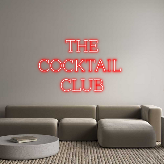 Custom Neon: THE
COCKTAIL...