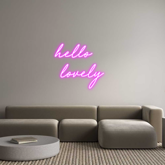 Custom Neon: hello
 lovely