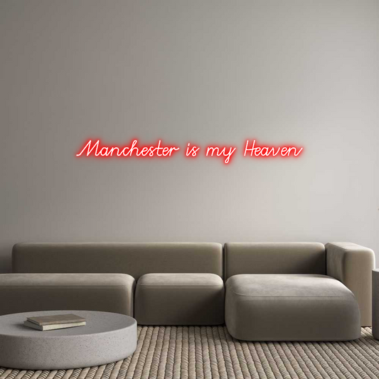 Custom Neon: Manchester is...