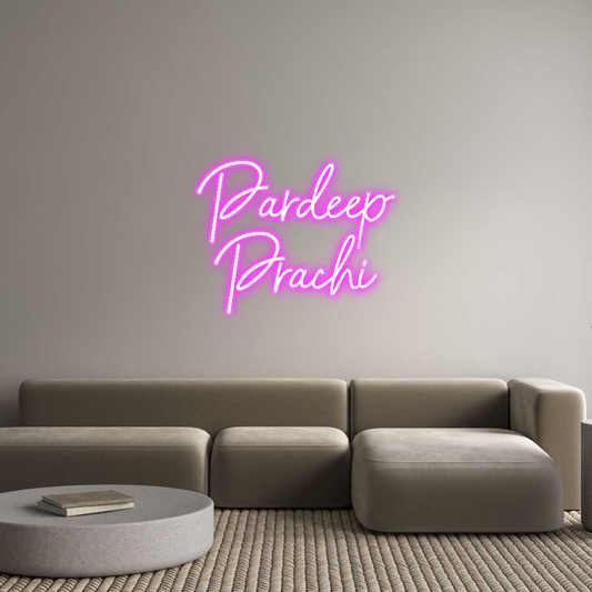 Custom Neon: Pardeep
Prachi