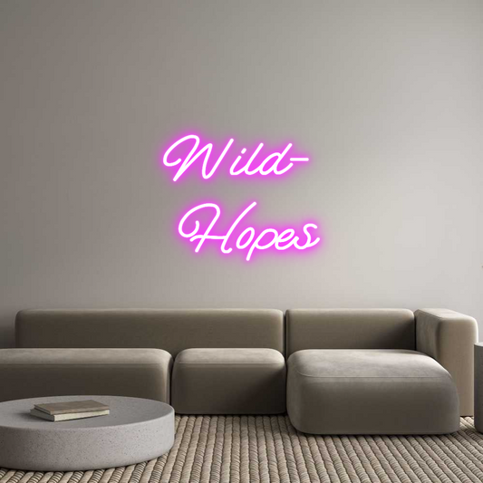 Custom Neon: Wild-
Hopes