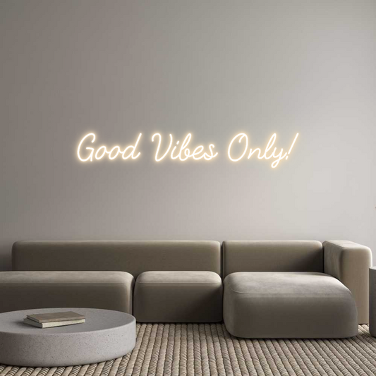 Custom Neon: Good Vibes On...