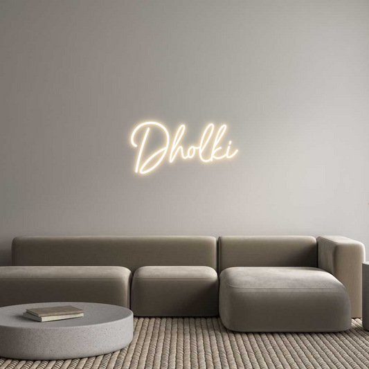 Custom Neon: Dholki