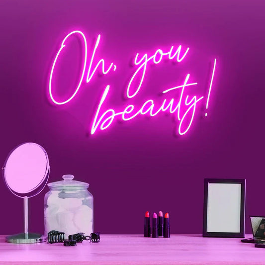 Oh you beauty! LED Neon Sign Light Neon