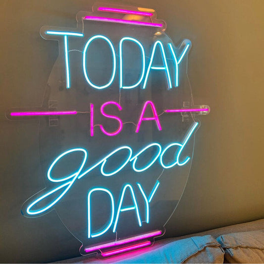 Today is a good day LED Neon Sign Light Neon