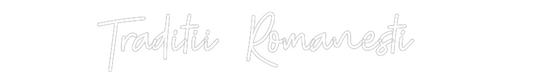 Custom Neon: Traditii Roma...