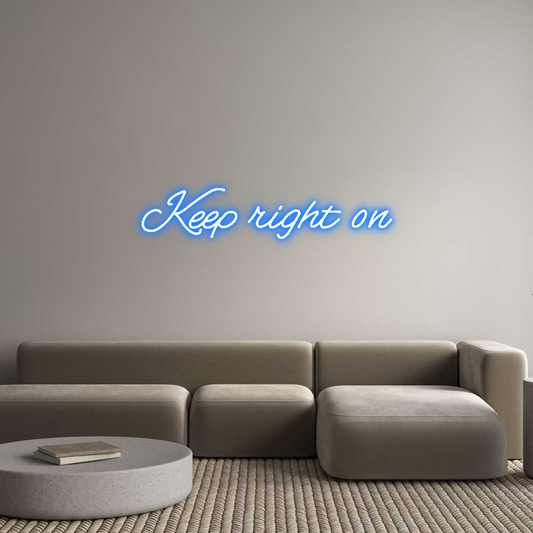 Custom Neon: Keep right on