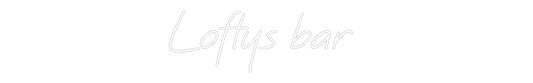 Custom Neon: Loftys bar