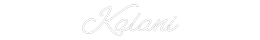 Custom Neon: Kalani