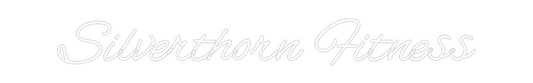 Custom Neon: Silverthorn F...