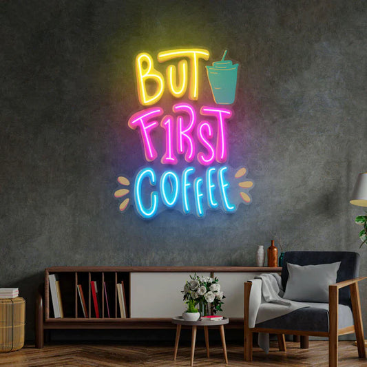 But First Coffee Neon Art LED Neon Sign Light Neon