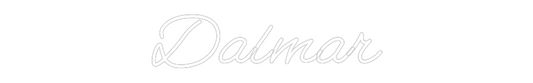 Custom Neon: Dalmar