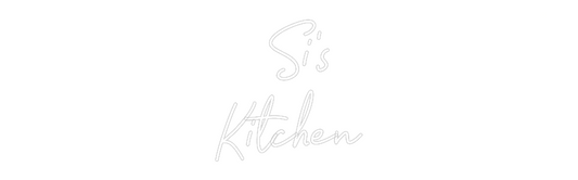 Custom Neon:  Si's
Kitchen