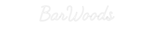 Custom Neon: BarWoods