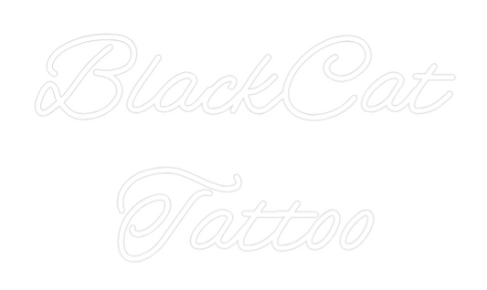 Custom Neon: BlackCat
Tat...