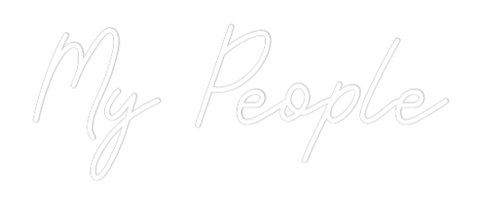 Custom Neon: My People