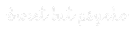 Custom Neon: Sweet but psy...