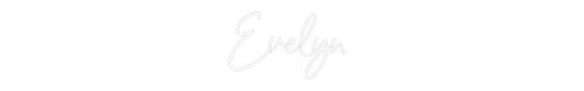Custom Neon: Evelyn