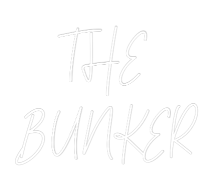 Custom Neon: THE 
BUNKER