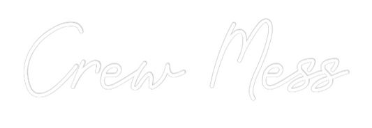 Custom Neon: Crew Mess