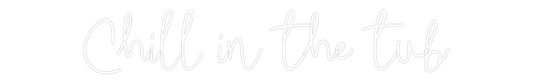 Custom Neon: Chill in the ...