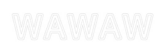 Custom Neon: WAWAW
