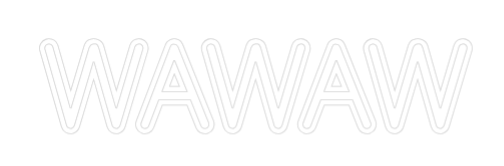 Custom Neon: WAWAW