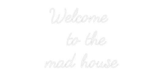 Custom Neon: Welcome 
   ...