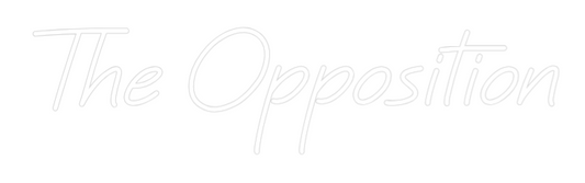 Custom Neon: The Opposition