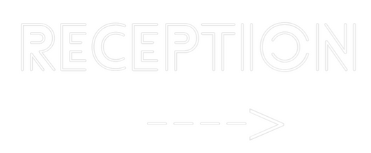 Custom Neon: RECEPTION
  ...
