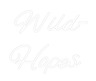 Custom Neon: Wild-
Hopes