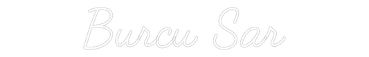 Custom Neon: Burcu Sar