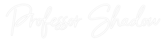 Custom Neon: Professor Sha...