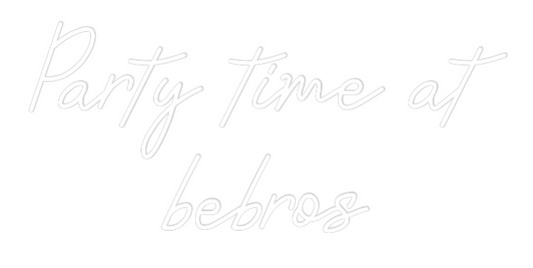 Custom Neon: Party time at...