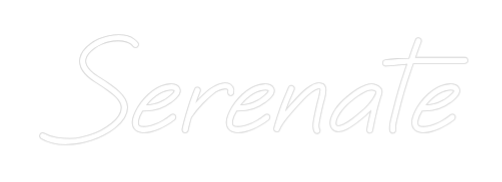 Custom Neon: Serenate