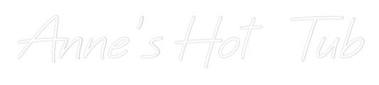 Custom Neon: Anne’s Hot Tub