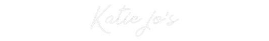 Custom Neon: Katie jo’s