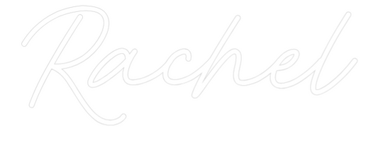 Custom Neon: Rachel