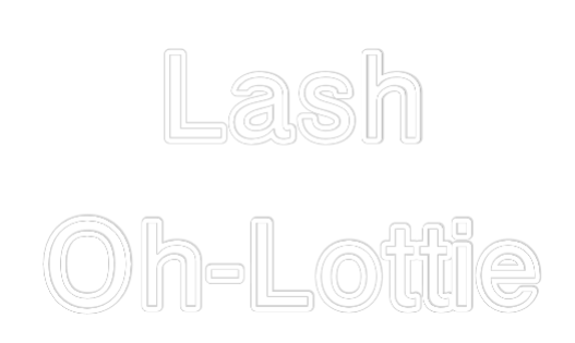 Custom Neon: Lash
Oh-Lottie