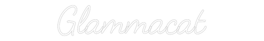 Custom Neon: Glammacat