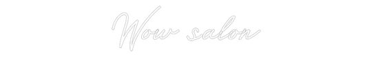Custom Neon: Wow salon