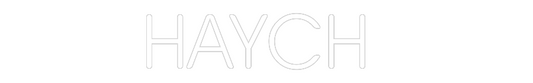 Custom Neon: HAYCH