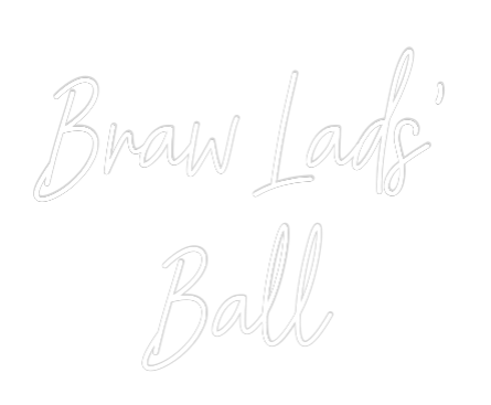 Custom Neon: Braw Lads’
B...