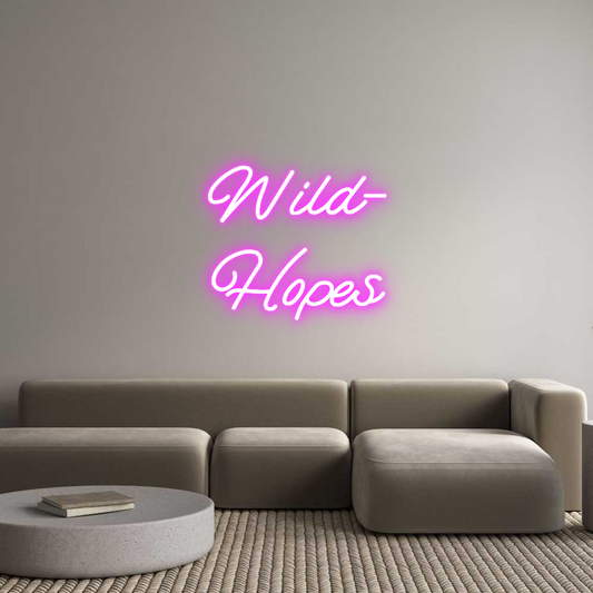 Custom Neon: Wild-
Hopes