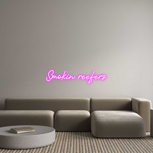 Custom Neon: Smokin reefers